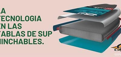 TECNOLOGIA EN LAS TABLAS DE SUP HINCHABLES. APRENDE A DISTINGUIRLAS.